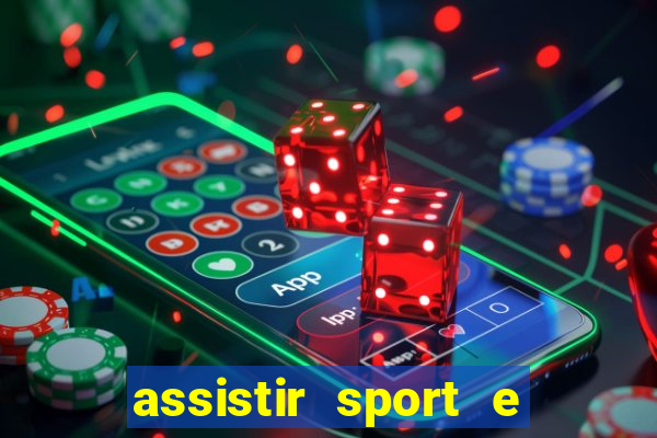assistir sport e ponte preta
